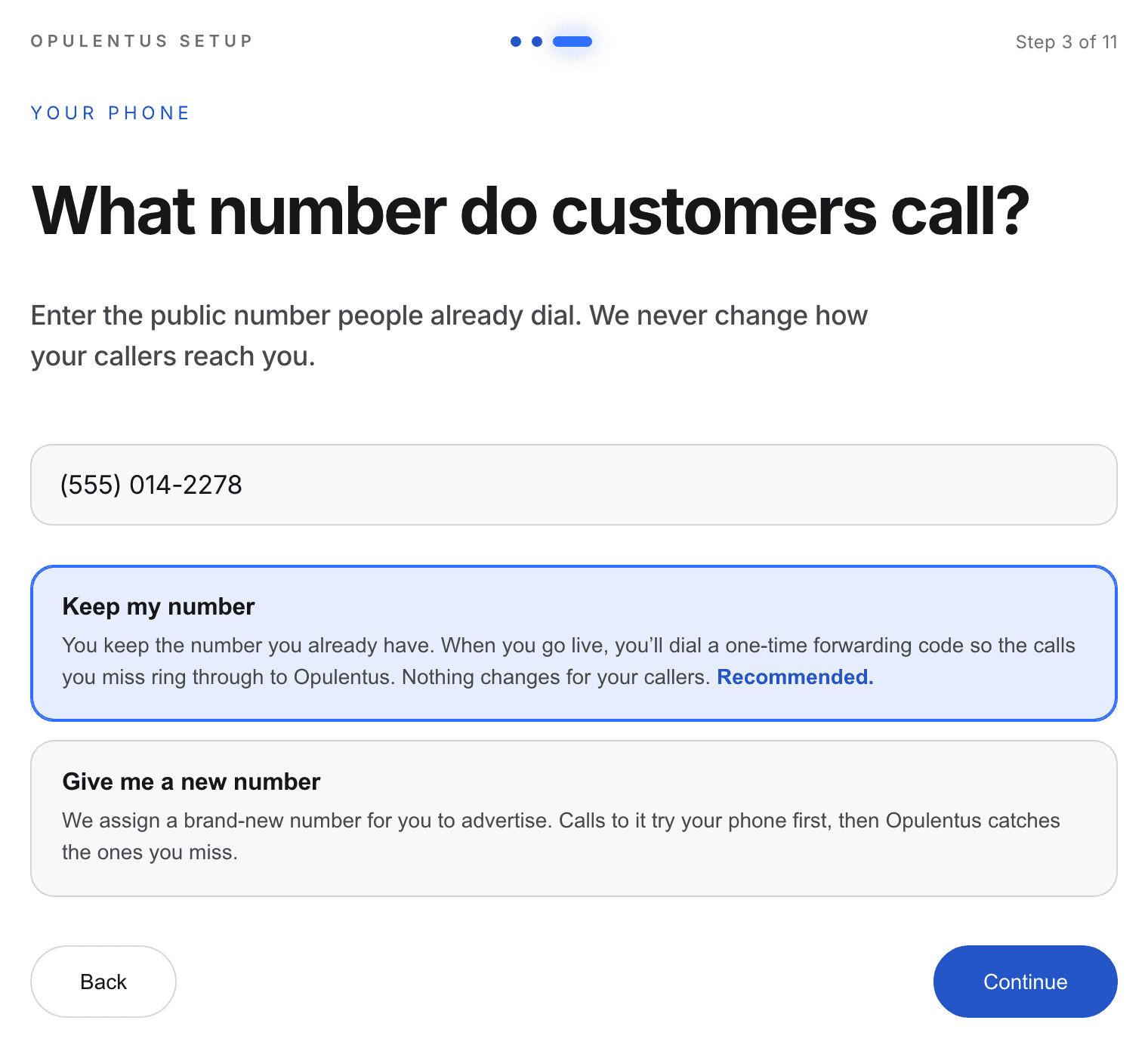 Opulentus setup, step 3 of 11, asking which number customers call. Two options are offered: Keep my number, marked Recommended, which forwards the calls you miss; and Give me a new number, where Opulentus assigns a number to advertise.